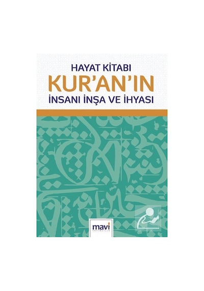 Hayat Kitabı Kur'An'In İnsanı İnşa Ve İhyası / Prof. Dr. Ali A...