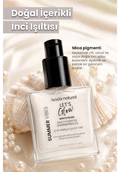 Bade Natural Işıltılı Çok Amaçlı Vücut Yağı White Pearl 50 Ml
