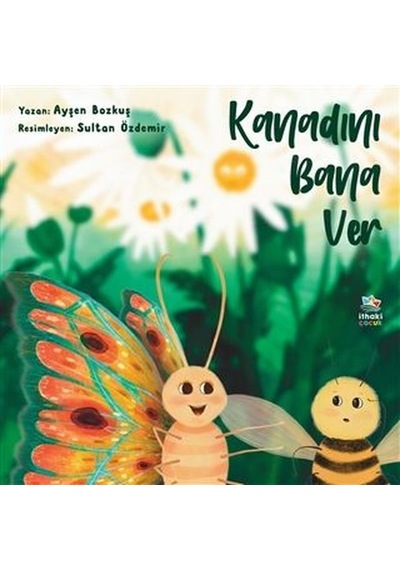 Kanadını Bana Ver - Ayşen Bozkuş - İthaki Çocuk