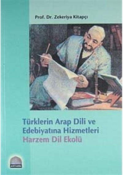 Türklerin Arap Dili ve Edebiyatına Hizmetleri-Harzem Dil Ekolü...