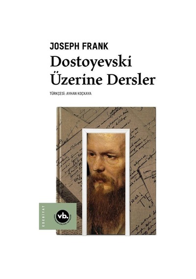 Dostoyevski Üzerine Dersler / Joseph Frank