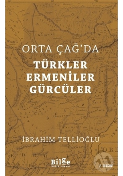 Orta Çağ'Da Türkler Ermeniler Gürcüler