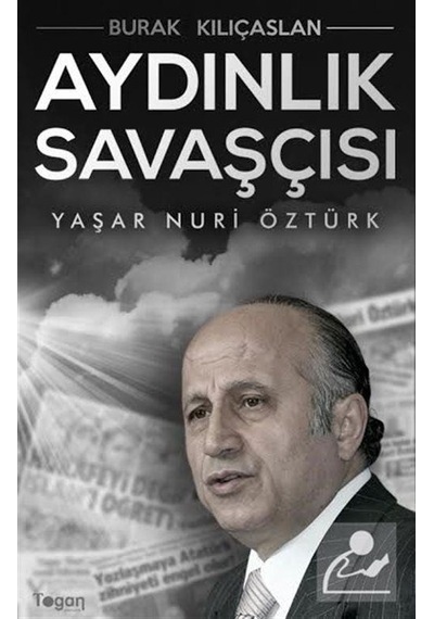 Aydınlık Savaşçısı - Yaşar Nuri Öztürk - Burak Kılıçaslan - Togan