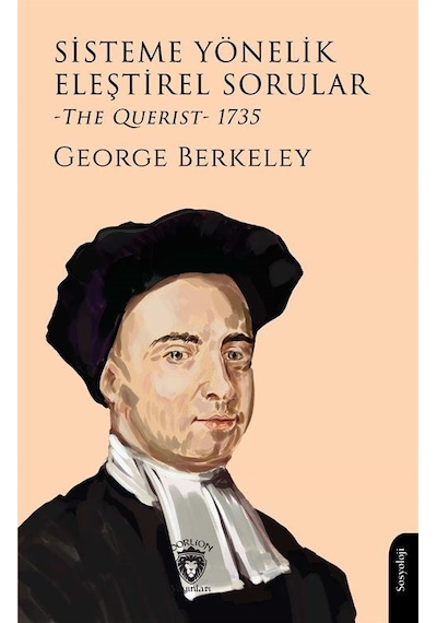 Sisteme Yönelik Eleştirel Sorular The Querist 1735 / George ...