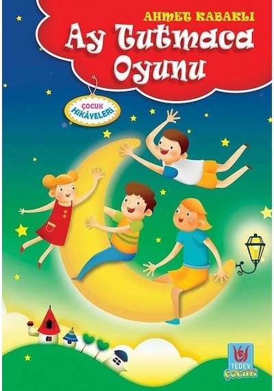 Ay Tutmaca Oyunu-Çocuk Hikayeleri - Ahmet Kabaklı - Türk Edebiyatı Vakfı Yayınları