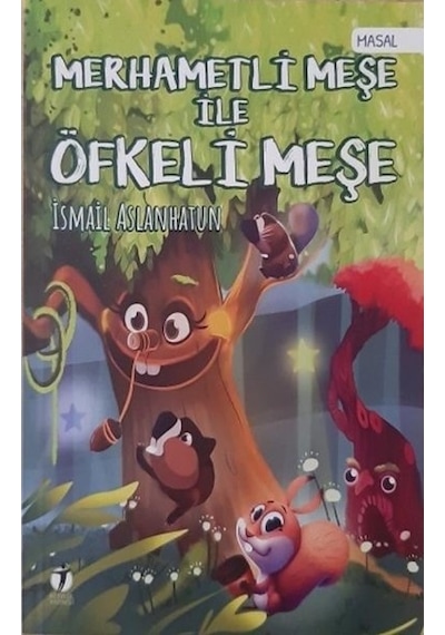 Merhametli Meşe ile Öfkeli Meşe - İsmail Aslanhatun - İki Eylül Yayınevi