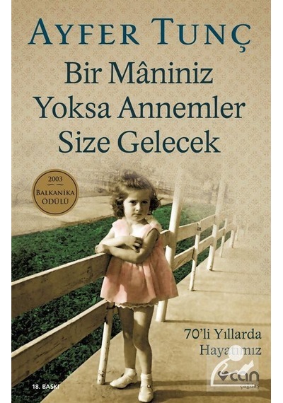 Bir Maniniz Yoksa Annemler Size Gelecek-70'Li Yıllarda Hayatım