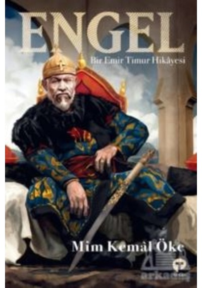 Engel - Bir Emir Timur Hikayesi - Mim Kemal Öke - Turkuvaz Kitap