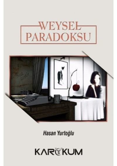 Weysel Paradoksu - Hasan Yurtoğlu - Karakum