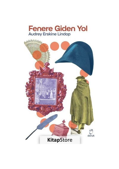Fenere Giden Yol - Audrey Erskine Lindop - Doruk Yayınları