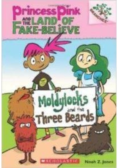 Moldylocks And The Three Beards Princess Pink And The Land Of Fa