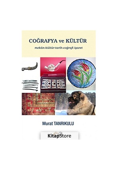 Coğrafya Ve Kültür / Murat Tanrıkulu
