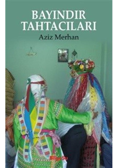 Bayındır Tahtacıları / Aziz Merhan