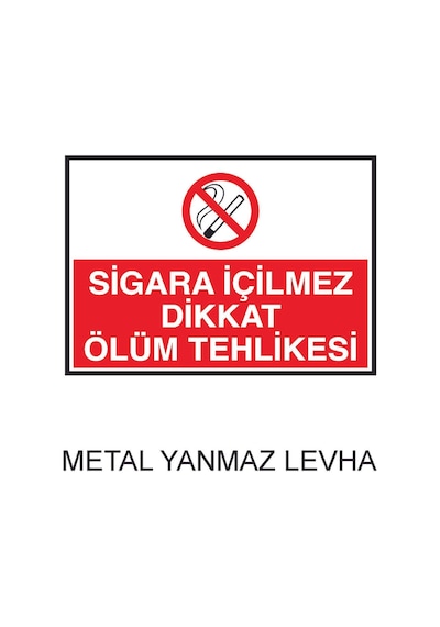 Sigara İçilmez Dikkat Ölüm Tehlikesi Metal Uyarı Levhası