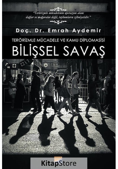 Terörizmle Mücadele ve Kamu Diplomasisi: Bilişsel Savaş - Emrah Aydemir - Siyasal Kitabevi