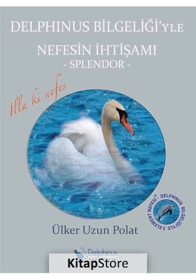 Delphinus Bilgeliği'yle Nefesin İhtişamı - Ülker Uzun Polat - Delphinus Yayıncılık