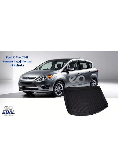 Ford C-max 2011 Sonrası Bagaj Havuzu 5 Koltuk