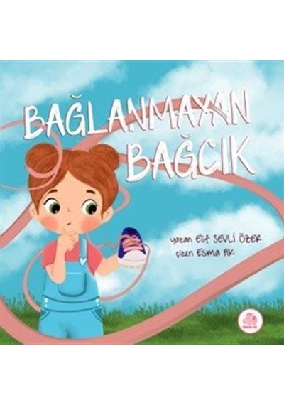 Bağlanmayan Bağcık / Elif Sevli Özer