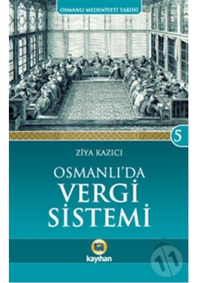 Osmanlı'Da Vergi Sistemi/Ziya Kazıcı