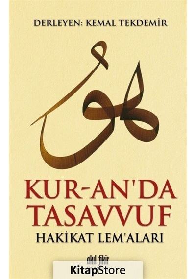 Kur-anda Tasavvuf - Kemal Tekdemir - Akıl Fikir Yayınları