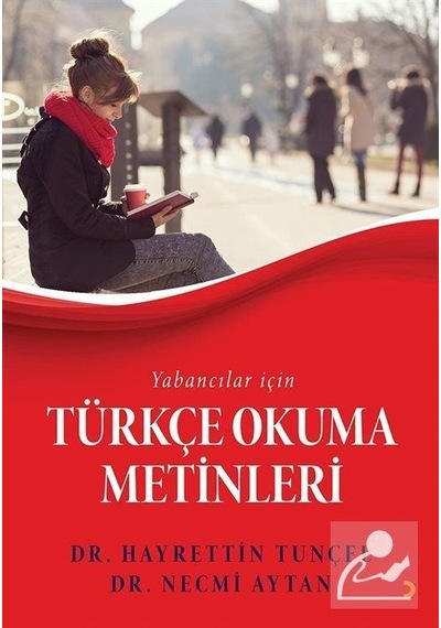 Yabancılar için Türkçe Okuma Metinleri - Necmi Aytan -  Hayrettin Tunçel - Cinius