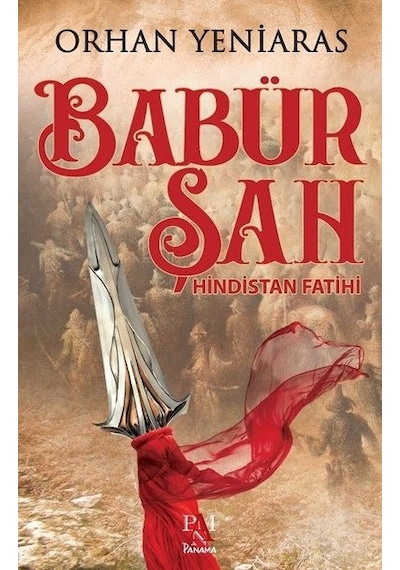 Babür Şah - Orhan Yeniaras - Panama Yayıncılık