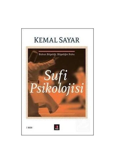 Sufi Psikolojisi / Dr. Kemal Sayar