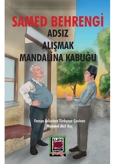 Adsız-Alışmak-Mandalina Kabuğu - Samed Behrengi - Elips Kitapları