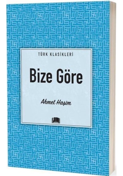 Bize Göre / Türk Klasikleri / Ahmet Haşim
