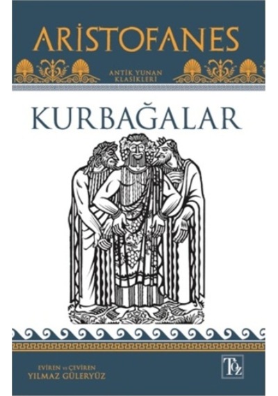 Kurbağalar - Aristofanes - Töz Yayınları