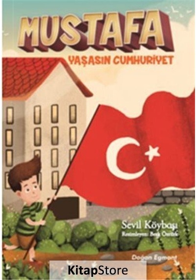 Mustafa - Yaşasın Cumhuriyet - Sevil Köybaşı
