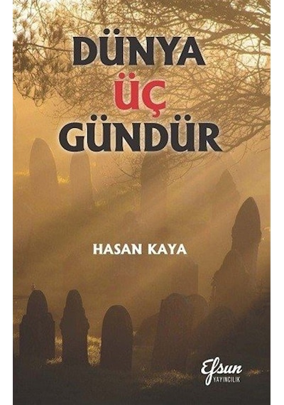 Dünya Üç Gündür / Hasan Kaya