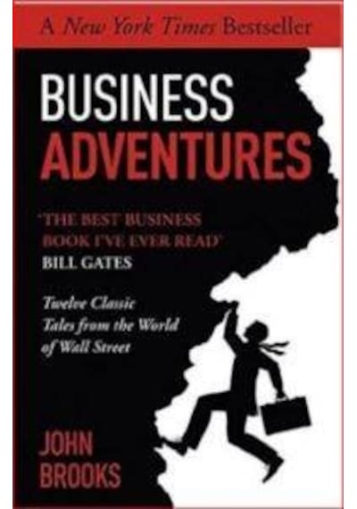 Business Adventures: Twelve Classic Tales From The World Of Wall Street 9781473611528