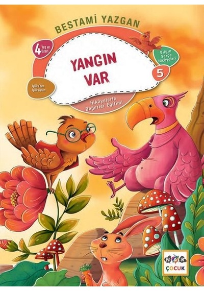 Yangın Var - Hikayelerle Değerler Eğitimi 5 - Bestami Yazgan - Nar Çocuk