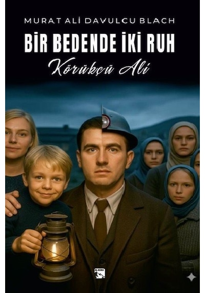 Bir Bedende İki Ruh Körükçü Ali