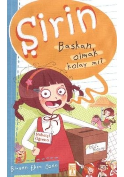Şirin Başkan Olmak Kolay Mı? - Birsen Ekim Özen - Genç Timaş Mart 2021