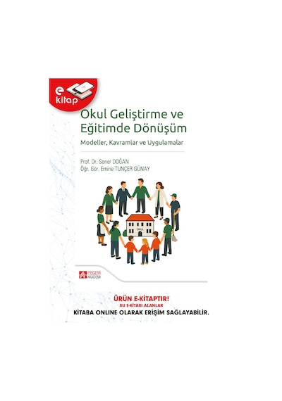 Okul Geliştirme Ve Eğitimde Dönüşüm Modeller Kavramlar Ve Uygulam