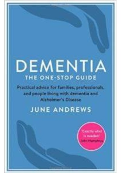 Dementia The One-Stop Guide 9781781251713