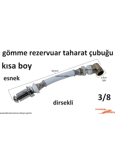 Gömme Rezervuar Taharat Çubuğu Esnek 18cm Kısa Boylu Yumşak Dirse