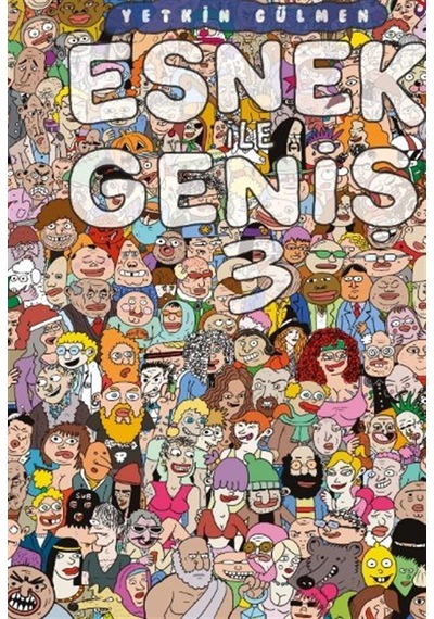Esnek İle Geniş 3 / Yetkin Gülmen