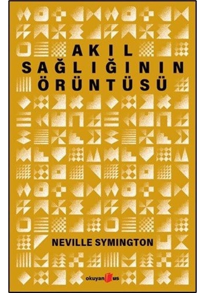 Akıl Sağlığının Örüntüsü / Neville Sygminton