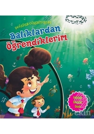 Balıklardan Öğrendiklerim-Doğadan Öğreniyorum - Quixot Publishing - Parıltı Yayınları