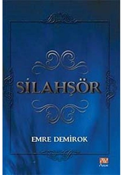 Silahşör - Emre Demirok - Asur Yayınları