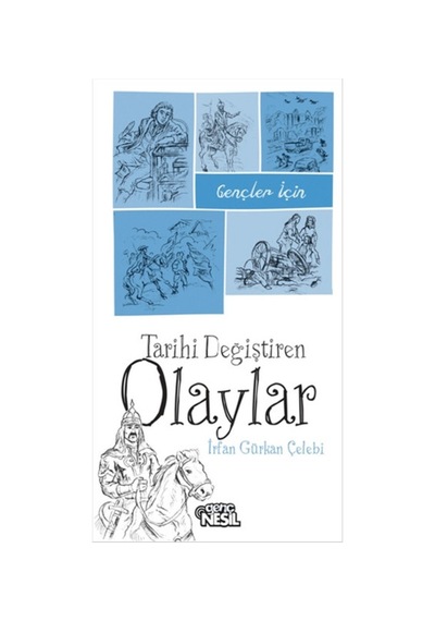 Gençler Için Tarihi Değiştiren Olaylar