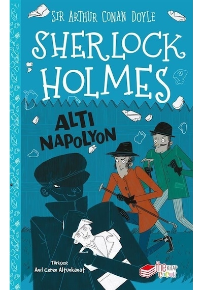 Sherlock Holmes - Altı Napolyon - Sir Arthur Conan Doyle - The Çocuk
