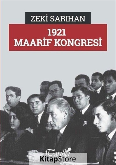 1921 Maarif Kongresi - Zeki Sarıhan - Tarihçi Kitabevi