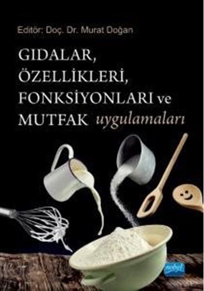Gıdalar, Özellikleri, Fonksiyonları Ve Mutfak Uygulamaları / K...