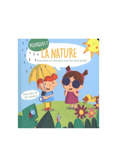 Pourquoi La Nature - Questions Et Réponses Pour Les Tout-petits