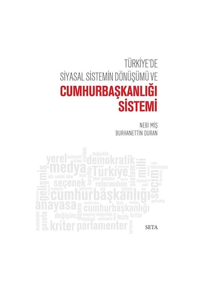 Türkiye'De Siyasal Sistemin Dönüşümü Ve Cumhurbaşkanlığı Siste... 9786054023974