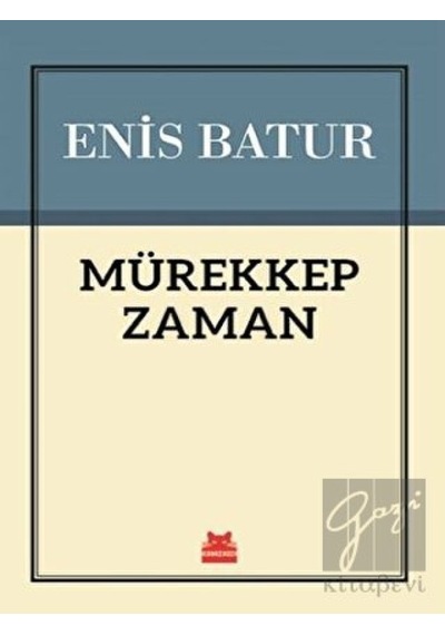 Mürekkep Zaman - Enis Batur - Kırmızı Kedi